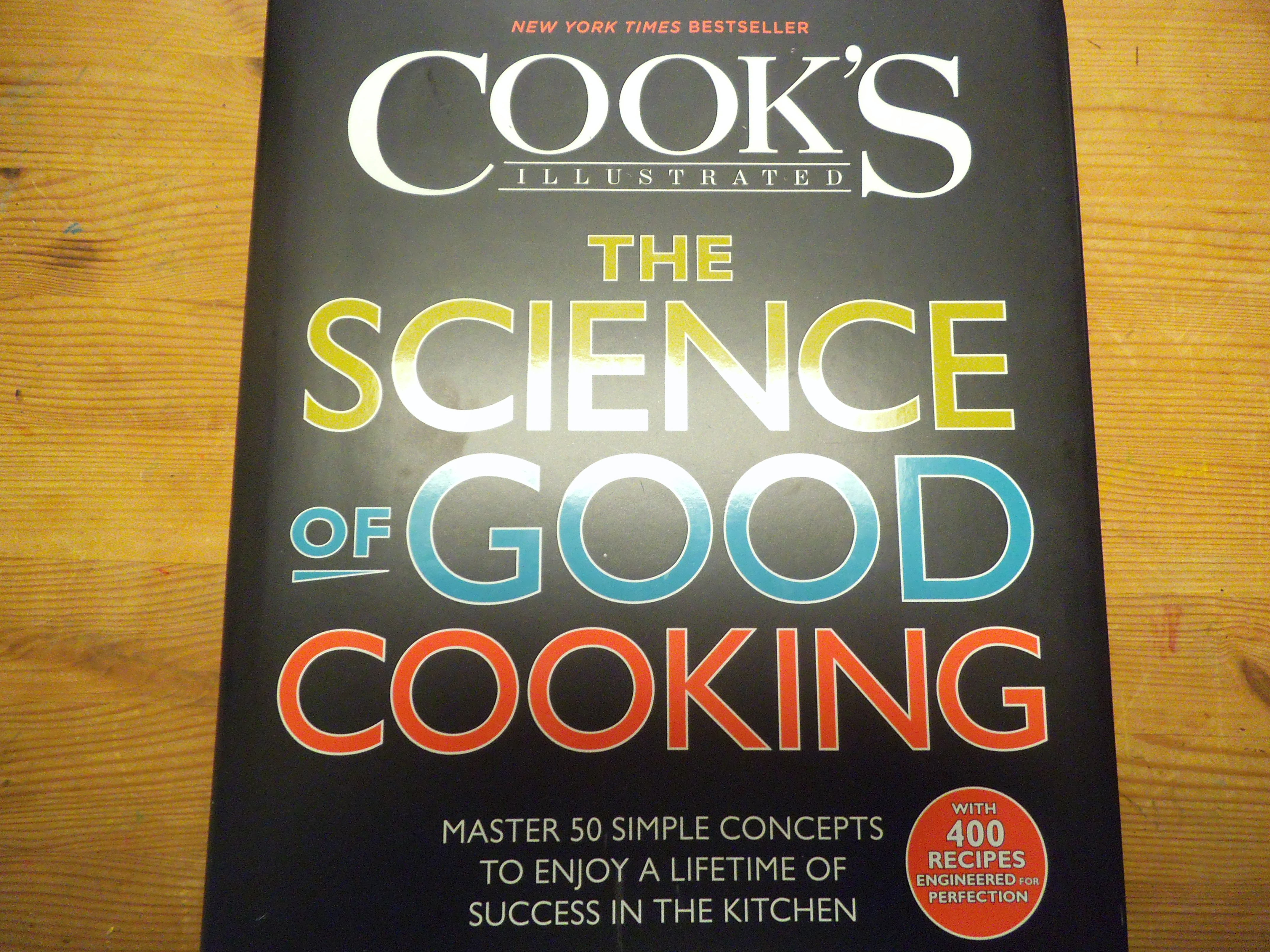 The Science of Good Cooking: Master 50 Simple Concepts to Enjoy a Lifetime  of Success in the Kitchen by Cook's Illustrated